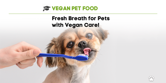 Fresh Breath for Pets with Vegan Care!